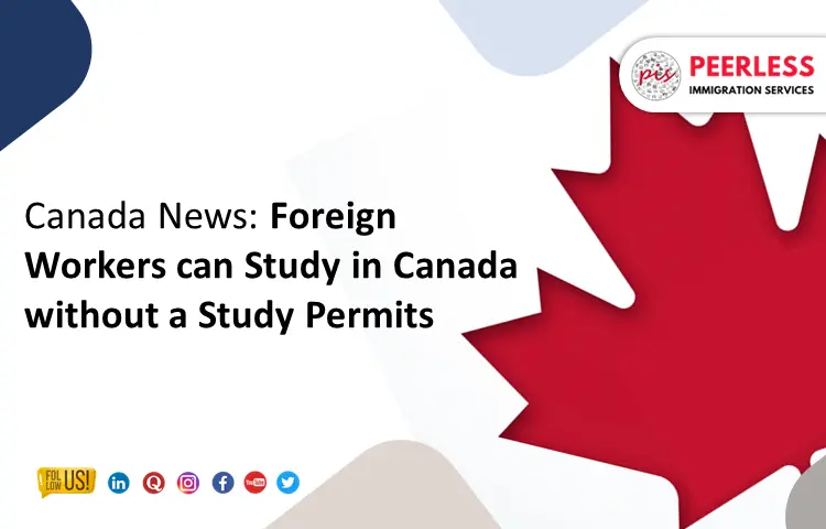 Foreign Workers to Study in Canada without Study Permits