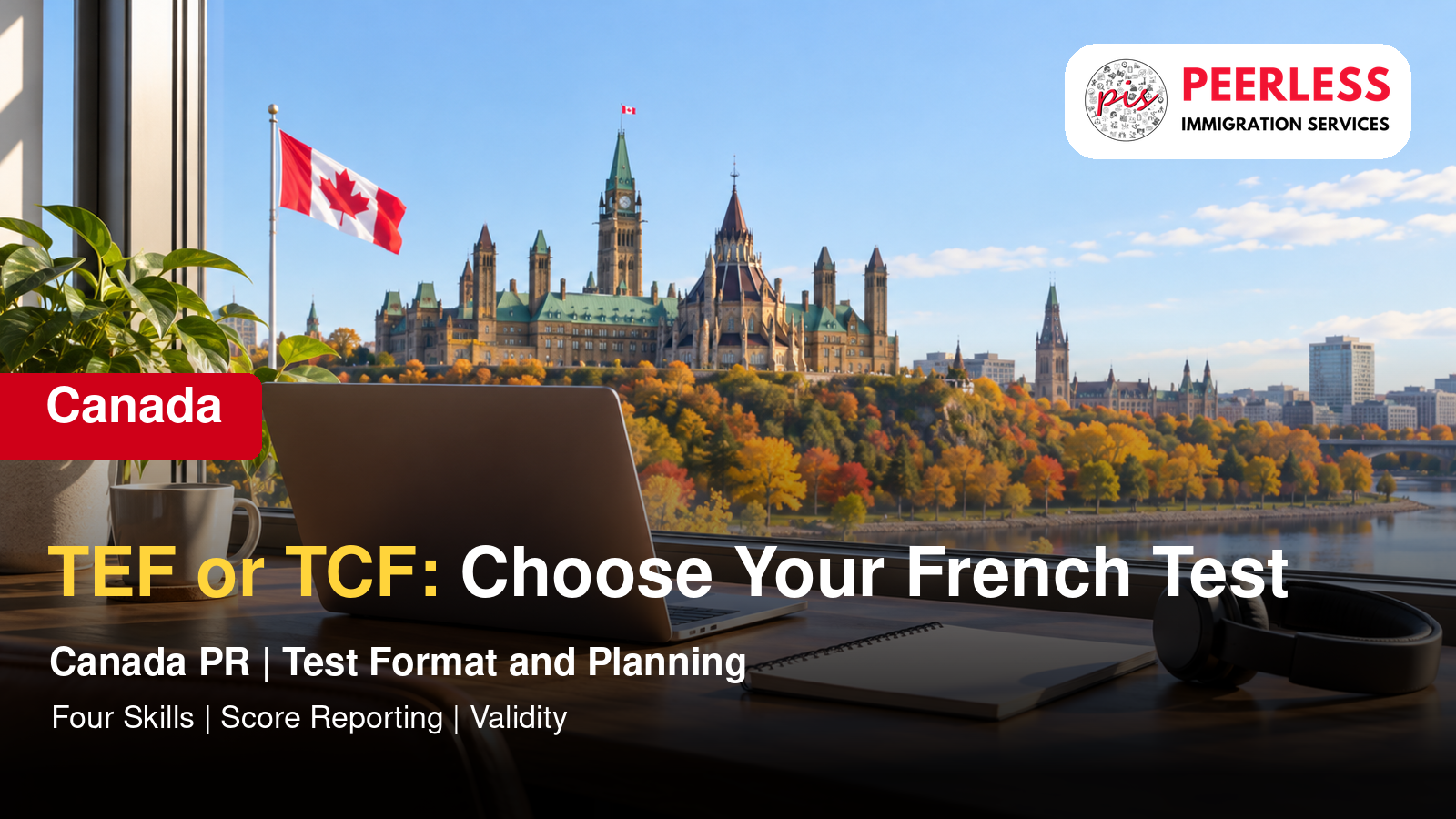 TEF Canada vs TCF Canada: Fees, Scores and PR Benefits
