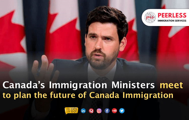 Canada’s immigration ministers meet to plan the future of Canada Immigration