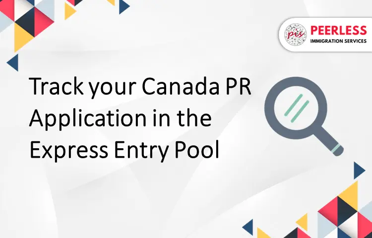 Profile in the Express Entry Pool for Canada PR? Track your application